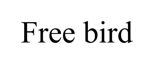 Trademark Logo FREE BIRD