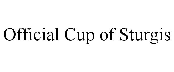 Trademark Logo OFFICIAL CUP OF STURGIS