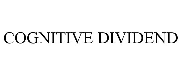 Trademark Logo COGNITIVE DIVIDEND