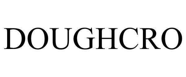 Trademark Logo DOUGHCRO