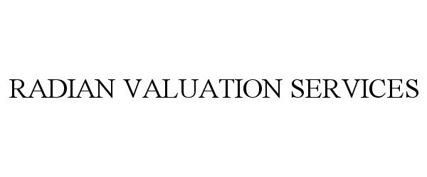  RADIAN VALUATION SERVICES