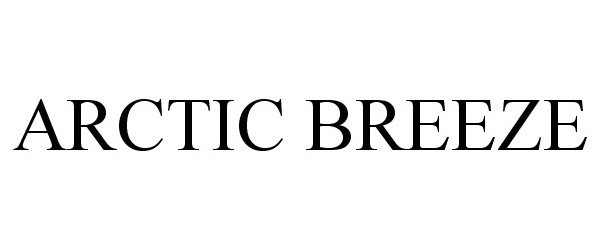 Trademark Logo ARCTIC BREEZE