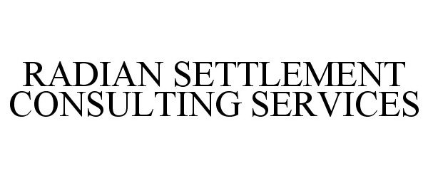  RADIAN SETTLEMENT CONSULTING SERVICES