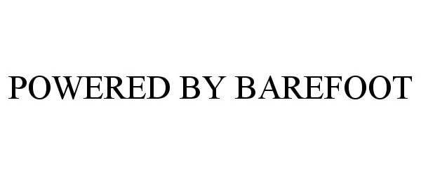 Trademark Logo POWERED BY BAREFOOT