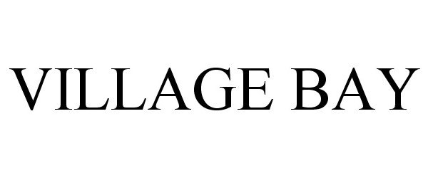 Trademark Logo VILLAGE BAY