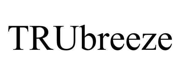 Trademark Logo TRUBREEZE