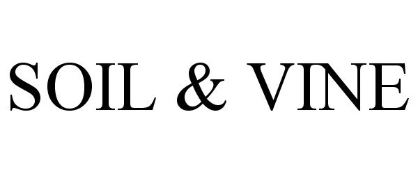 Trademark Logo SOIL & VINE