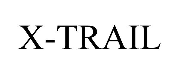 Trademark Logo X-TRAIL