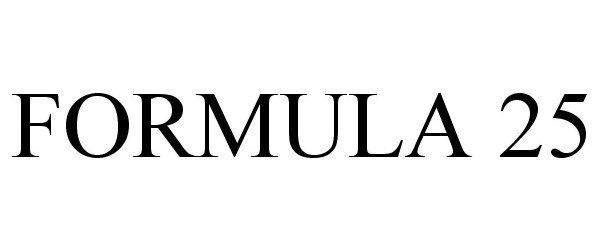 Trademark Logo FORMULA 25