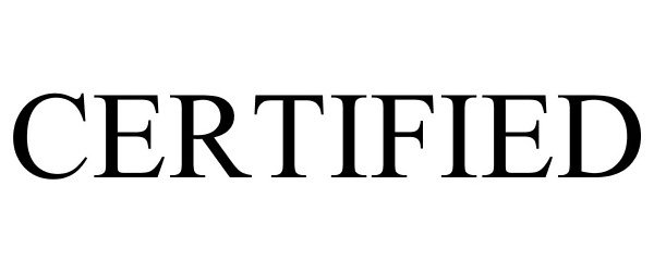 Trademark Logo CERTIFIED