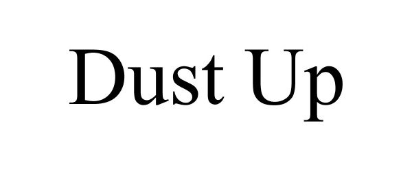 Trademark Logo DUST UP