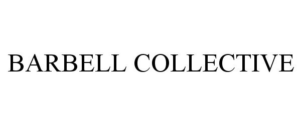  BARBELL COLLECTIVE