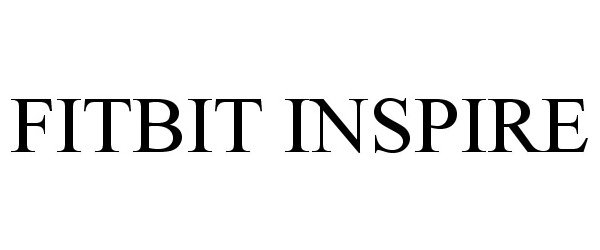 Trademark Logo FITBIT INSPIRE