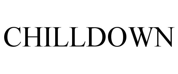 Trademark Logo CHILLDOWN