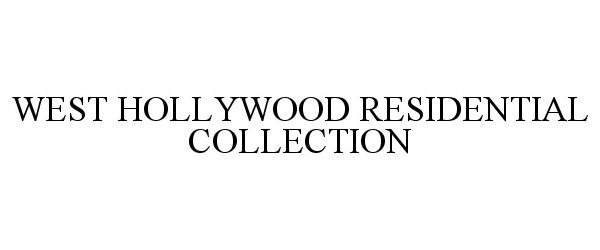  WEST HOLLYWOOD RESIDENTIAL COLLECTION