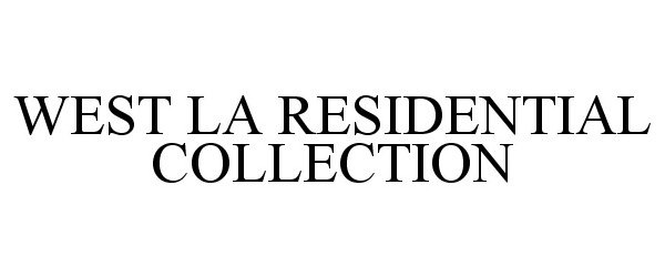  WEST LA RESIDENTIAL COLLECTION