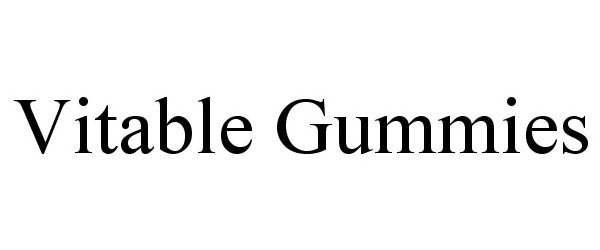 Trademark Logo VITABLE GUMMIES