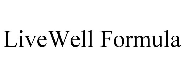 Trademark Logo LIVEWELL FORMULA