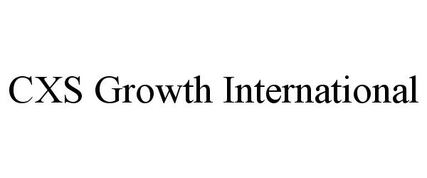 Trademark Logo CXS GROWTH INTERNATIONAL
