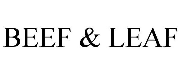 Trademark Logo BEEF & LEAF