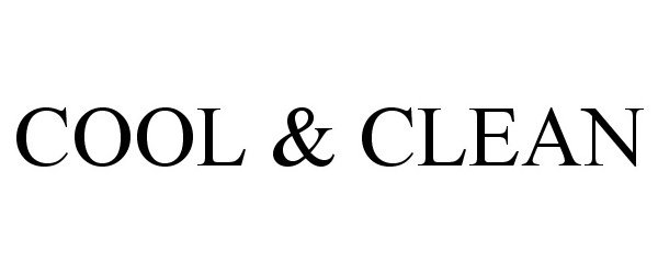Trademark Logo COOL & CLEAN