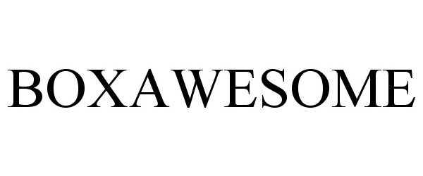Trademark Logo BOXAWESOME