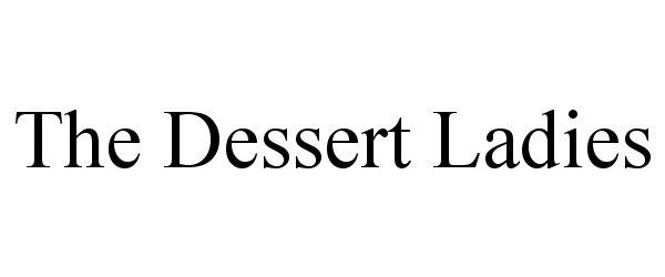 Trademark Logo THE DESSERT LADIES