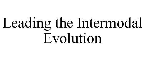 Trademark Logo LEADING THE INTERMODAL EVOLUTION