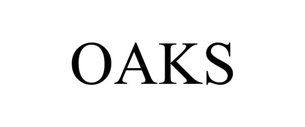 Trademark Logo OAKS