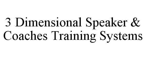  3 DIMENSIONAL SPEAKER &amp; COACHES TRAINING SYSTEMS