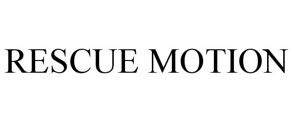  RESCUE MOTION