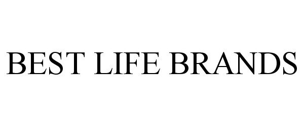 Trademark Logo BEST LIFE BRANDS
