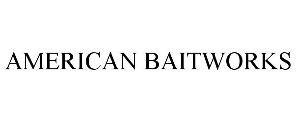 Trademark Logo AMERICAN BAITWORKS