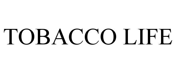 Trademark Logo TOBACCO LIFE