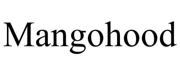 Trademark Logo MANGOHOOD