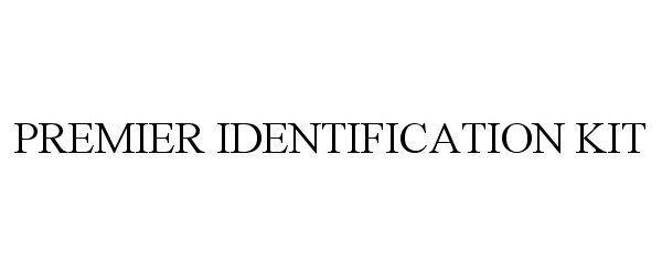  PREMIER IDENTIFICATION KIT