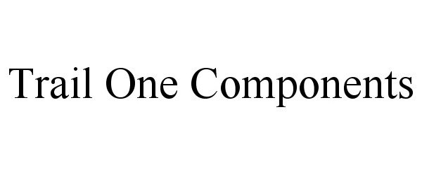 Trademark Logo TRAIL ONE COMPONENTS