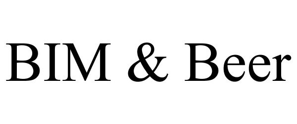  BIM &amp; BEER