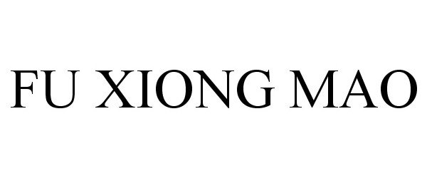 Trademark Logo FU XIONG MAO