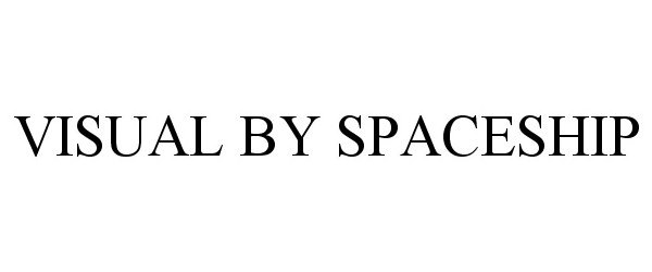 Trademark Logo VISUAL BY SPACESHIP