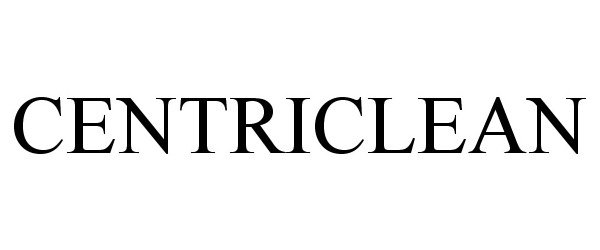 Trademark Logo CENTRICLEAN