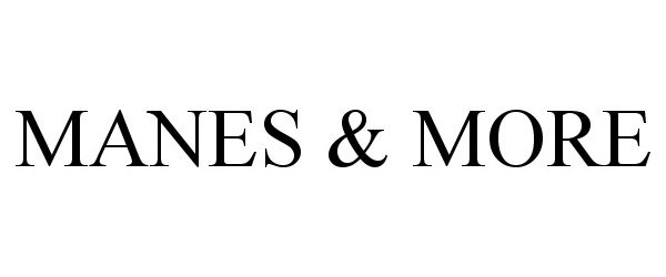 Trademark Logo MANES & MORE