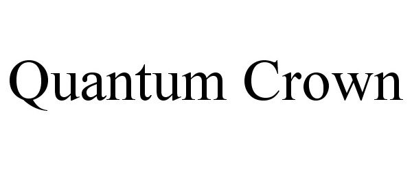Trademark Logo QUANTUM CROWN