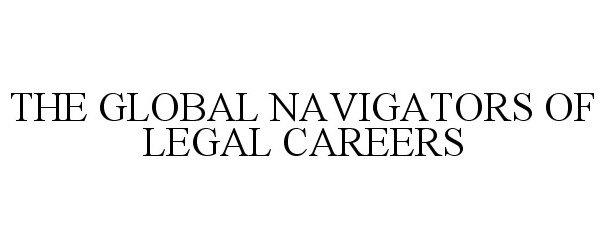  THE GLOBAL NAVIGATORS OF LEGAL CAREERS
