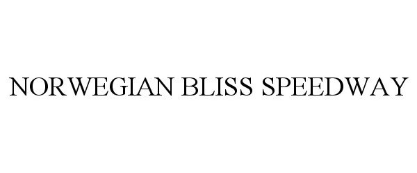 Trademark Logo NORWEGIAN BLISS SPEEDWAY