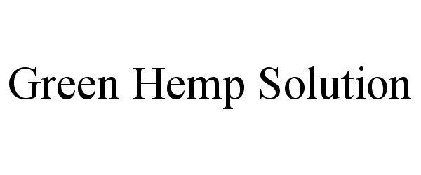 Trademark Logo GREEN HEMP SOLUTION