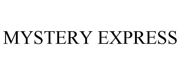 Trademark Logo MYSTERY EXPRESS