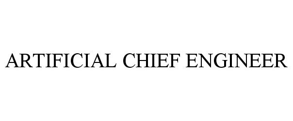 Trademark Logo ARTIFICIAL CHIEF ENGINEER
