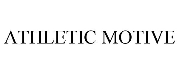 Trademark Logo ATHLETIC MOTIVE