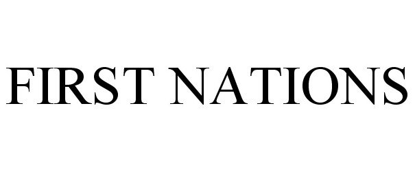 Trademark Logo FIRST NATIONS
